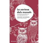 La Saviesa Dels Mussols: Una història natural de les aus més enigmàtiques del món: 20 (La Mandràgora)
