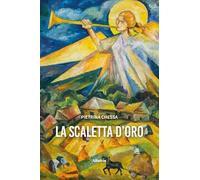 La scaletta d’oro (Nuove voci. Vite)