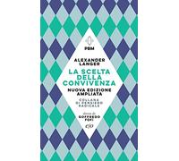 La scelta della convivenza. Nuova ediz. (Piccola biblioteca morale)