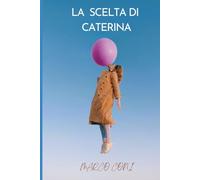 LA SCELTA DI CATERINA