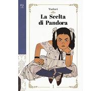 La scelta di Pandora (Vol. 1) (J-POP)
