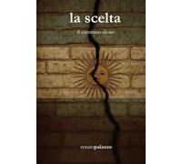 La scelta: Il cammino diviso