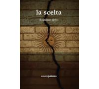 La scelta: Il cammino diviso