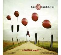 La Scelta - Il Nostro Tempo
