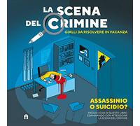 La scena del crimine. Gialli da risolvere in vacanza (Vol. 1)