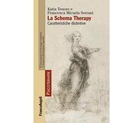 La schema therapy. Caratteristiche distintive (Psicoterapie)
