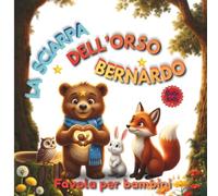 La Sciarpa dell'Orso Bernardo: Favole Per Bambini