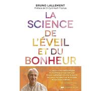 La Science de l'éveil et du bonheur: 30 clés pour y parvenir