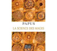 La science des mages et ses applications théoriques et pratiques