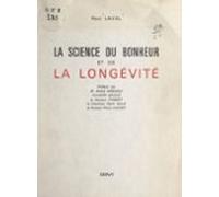 La Science Du Bonheur Et De La Longévité (ebook)