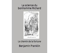 La science du bonhomme Richard: Le chemin de la fortune