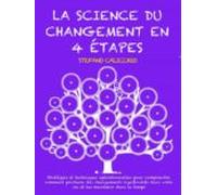 La Science Du Changement En 4 Étapes: Stratégies Et Techniques Opérati
