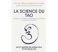La Science du Tao: La Science, la Sagesse et la Pratique de la Création et de la Grande Unification