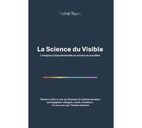 La Science du Visible: Ou l’analyse comportementale au service du quotidien