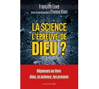 La science, l'épreuve de Dieu ?: Réponses au livre Dieu, la science, les preuves