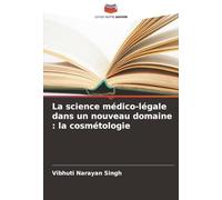 La science médico-légale dans un nouveau domaine : la cosmétologie