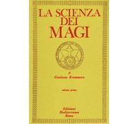 La scienza dei magi: 1 (Classici dell'occulto) [Roughcut Edition]