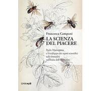La scienza del piacere. Paolo Mantegazza e lo sviluppo dei saperi scientifici sulla sessualità nell'Italia dell'Ottocento (Orizzonti contemporanei)