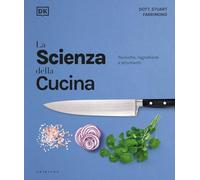 La scienza della cucina. Tecniche, ingredienti e strumenti (Sapori e fantasia)