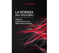 La scienza dell'equilibrio: Diagnosi, prevenzione e cura delle lesioni muscolari