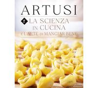 La scienza in cucina e l'arte di mangiar bene (Varia illustrata)