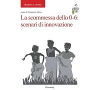 La scommessa dello 0-6: scenari di innovazione