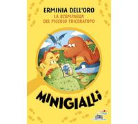 La scomparsa del piccolo triceratopo. Minigialli (Il battello a vapore. Miniserie)