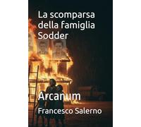 La scomparsa della famiglia Sodder (Arcanum)