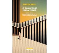 La scomparsa della verità. Social media e manipolazione dei fatti. Come possiamo difenderci (I colibrì)