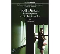 La scomparsa di Stephanie Mailer (I delfini. Best seller)