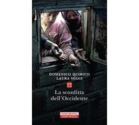 La sconfitta dell'Occidente (Piccola biblioteca Neri Pozza)
