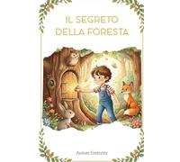 La scoperta della foresta: Un'avventura che scalda il cuore