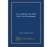 La sculpture du XIIe siècle en Bourgogne