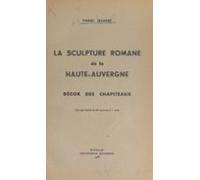 La Sculpture Romane De La Haute-auvergne : Décor Des Chapiteaux (ebook
