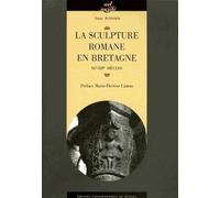 La sculpture romane en Bretagne: XIe-XIIe siècles
