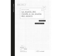 La scuola dei ricchi e la scuola dei poveri (Quaderni di scuola)
