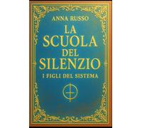 La Scuola del Silenzio: I figli del sistema