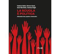 La scuola è politica. Abbecedario laico, popolare e democratico (Saggi pop)