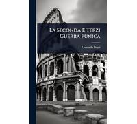 La Seconda E Terzi Guerra Punica