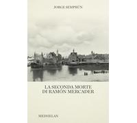 La seconda morte di Ramón Mercader (Biblioteca Medhelan)