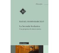 La Seconda Scolastica. Una proposta di sintesi storica (Filosofia)