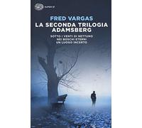 La seconda trilogia Adamsberg: Sotto i venti di Nettuno-Nei boschi eterni-Un luogo incerto (Super ET)