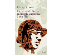 La Seconde Guerre mondiale expliquée à ma fille (Expliqué à ...)