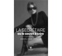 La Secrétaire Ou Le Secret À Taire (ebook)