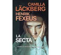 La secta | Camilla Läckberg, Henrik Fexeus