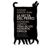La Secta Del Perro. Vidas De Los Filosofos Cinicos