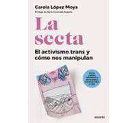 La Secta: El Activismo Trans Y Como Nos Manipulan