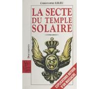 La Secte Du Temple Solaire : Explications Autour Dun Massacre (ebook)