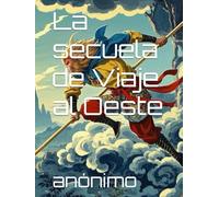 La secuela de Viaje al Oeste