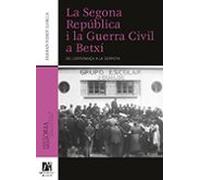 La Segona Republica I La Guerra Civil A Betxi